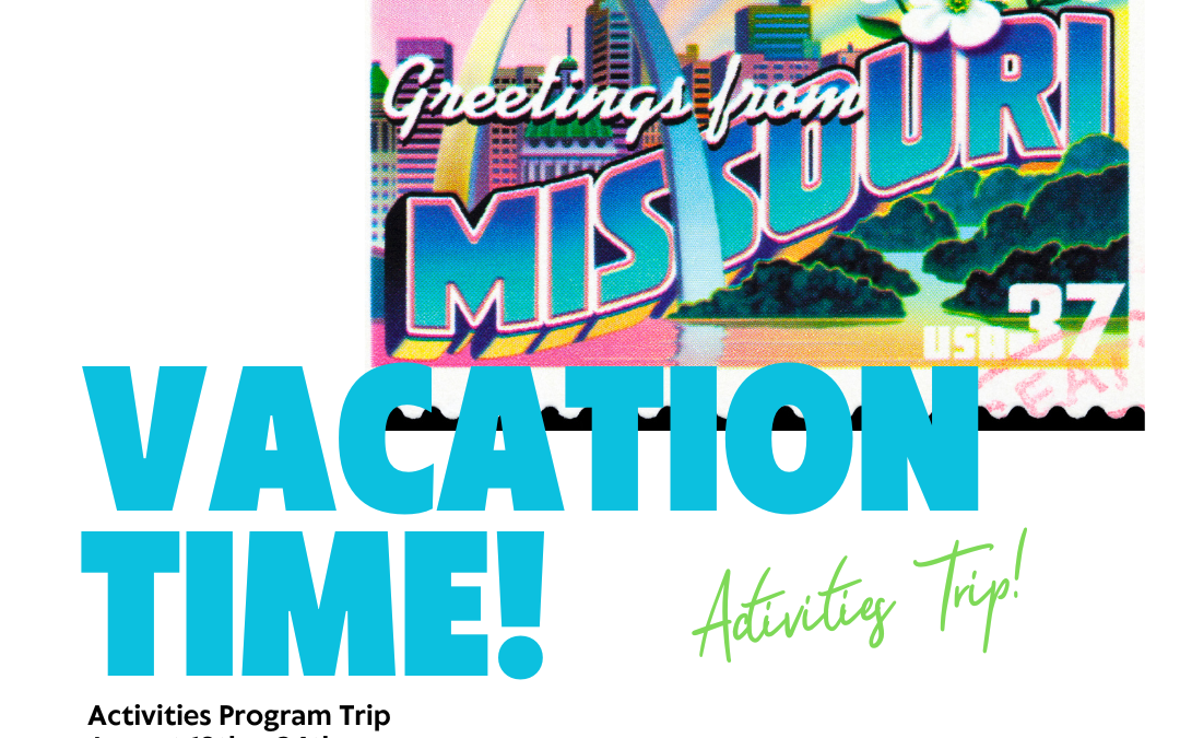 Activities Trip to Branson, MO – August 18th – 24th ($1,197) (Limit 6)